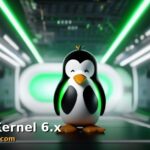 Featured: Linux Kernel 6.x Features Every Administrator Should Know