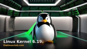 Featured: Linux Kernel 6.19: First Release Candidate Announced by Linus Torvalds