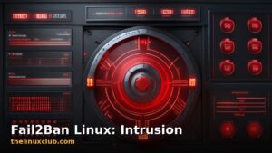 Featured: Fail2Ban on Linux: Intrusion Prevention Complete Setup Guide