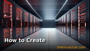 How to Create and Manage Linux Users and Groups: Complete Administration Guide