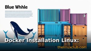 Docker Installation Guide for Linux: Complete Tutorial for Beginners 2025