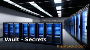 Vault - Secrets Management