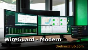 WireGuard - Modern VPN