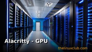 Alacritty - GPU Terminal