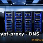 dnscrypt-proxy - DNS Encryption Proxy