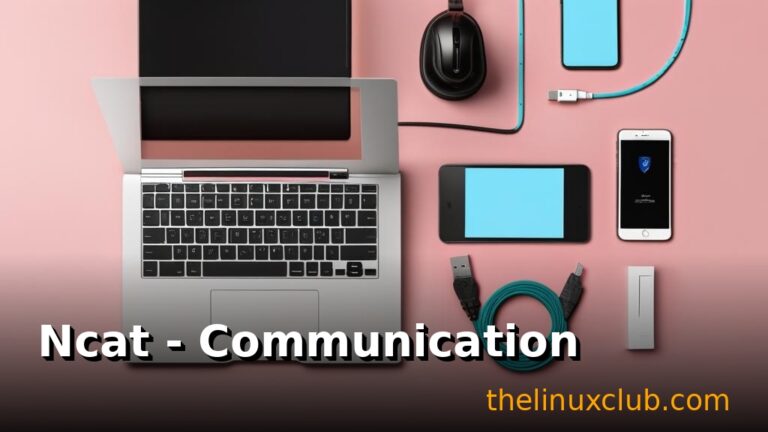 Ncat - Network Communication