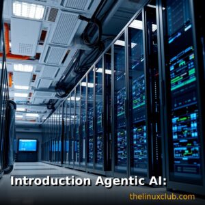Introduction to Agentic AI: The Future of Autonomous Intelligent Systems